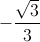-\frac{\sqrt{3}}{3}