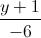 \frac{y+1}{-6}