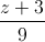 \frac{z+3}{9}