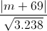 \frac{|m+69|}{\sqrt{3.238}}