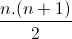 \frac{n.(n+1)}{2}