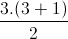 \frac{3.(3+1)}{2}