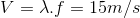 V=\lambda .f=15m/s