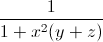 \frac{1}{1+x^{2}(y+z)}