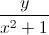 \frac{y}{x^{2}+1}