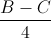 \frac{B-C}{4}