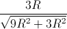 \frac{3R}{\sqrt{9R^{2}+3R^{2}}}