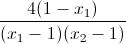 \frac{4(1-x_{1})}{(x_{1}-1)(x_{2}-1)}