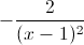 -\frac{2}{(x-1)^{2}}