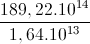 \frac{189,22.10^{14}}{1,64.10^{13}}