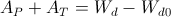 A_{P}+A_{T}=W_{d}-W_{d0}