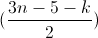 (\frac{3n-5-k}{2})