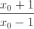 \frac{x_{0}+1}{x_{0}-1}