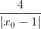 \frac{4}{|x_{0}-1|}