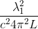 \frac{\lambda ^{2}_{1}}{c^{2}4\pi^{2}L}