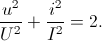 \frac{u^{2}}{U^{2}}+\frac{i^{2}}{I^{2}}=2.