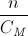 \frac{n}{C_{M}}