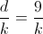 \frac{d}{k}=\frac{9}{k}