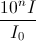 \frac{10^{n}I}{I_{0}}