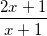 \small \frac{2x+1}{x+1}