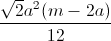 \frac{\sqrt{2}a^{2}(m-2a)}{12}