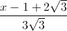 \frac{x-1+2\sqrt{3}}{3\sqrt{3}}