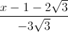 \frac{x-1-2\sqrt{3}}{-3\sqrt{3}}
