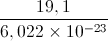 \frac{19,1}{6,022\times10^{-23}}