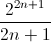 \frac{2^{2n+1}}{2n+1}