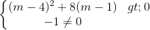 \left\{\begin{matrix}(m-4)^{2}+8(m-1)> 0\\-1\neq 0\end{matrix}\right.
