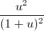 \frac{u^{2}}{(1+u)^{2}}