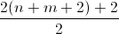 \frac{2(n+m+2)+2}{2}