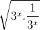 \sqrt{3^{x}.\frac{1}{3^{x}}}
