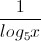 \frac{1}{log_{5}x}