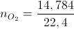 n_{O_{2}}=\frac{14,784}{22,4}