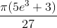 \frac{\pi (5e^{3}+3)}{27}