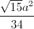 \frac{\sqrt{15}a^{2}}{34}