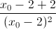\frac{x_{0}-2+2}{(x_{0}-2)^{2}}