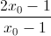 \frac{2x_{0}-1}{x_{0}-1}