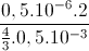 \frac{0,5.10^{-6}.2}{\frac{4}{3}.0,5.10^{-3}}