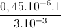 \frac{0,45.10^{-6}.1}{3.10^{-3}}