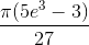 \frac{\pi (5e^{3}-3)}{27}