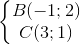 \left\{\begin{matrix} B(-1;2)\\ C(3;1) \end{matrix}\right.
