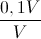 \frac{0,1V}{V}