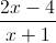 \frac{2x-4}{x+1}