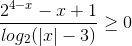 \frac{2^{4-x}-x+1}{log_{2}(|x|-3)}\geq 0