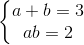 \left\{\begin{matrix} a+b=3\\ab=2 \end{matrix}\right.