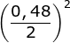\fn_jvn \left ( \frac{0,48}{2} \right )^{2}
