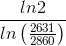 \frac{ln2}{ln\left ( \frac{2631}{2860} \right )}