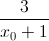 \frac{3}{x_{0}+1}